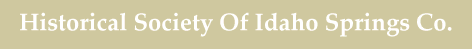 Historical Society Of Idaho Springs Co.