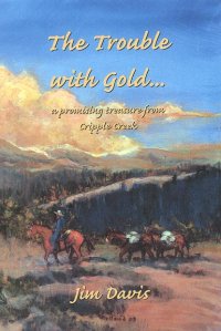 The Trouble With Gold...